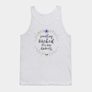 Something wicked Tank Top